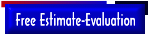 Free Estimate-Evaluation